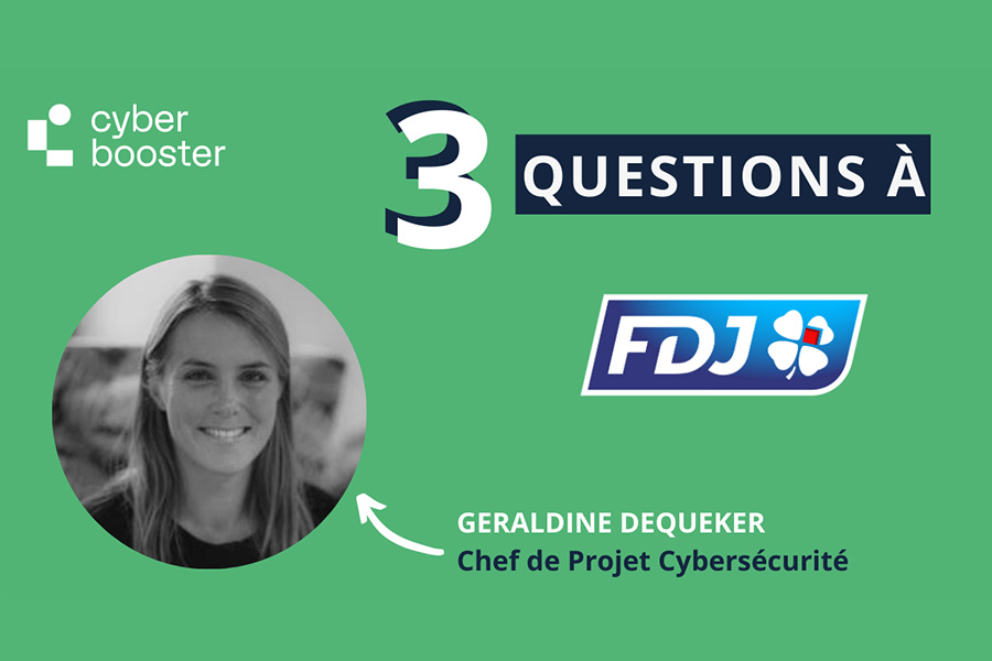 Interview de Géraldine Dequeker, Chef de Projet Cybersécurité, chez FDJ